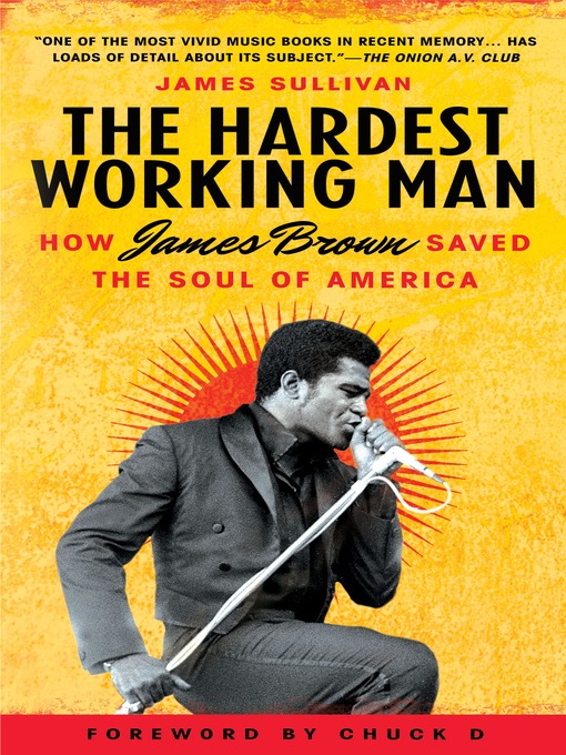 Title details for The Hardest Working Man by James Sullivan - Available